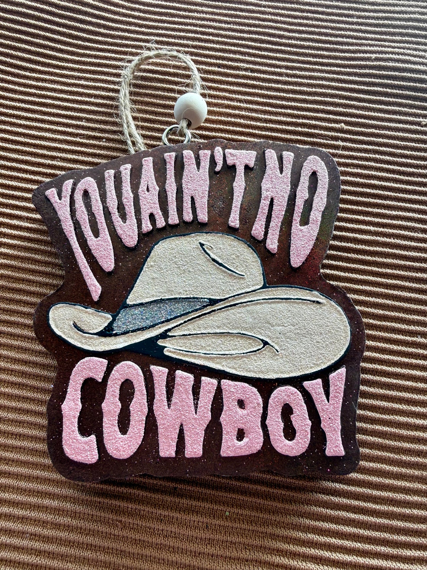 You Ain’t No Cowboy Freshie