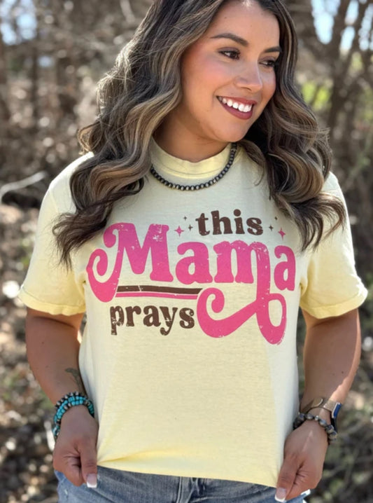 This Mama Prays Tee