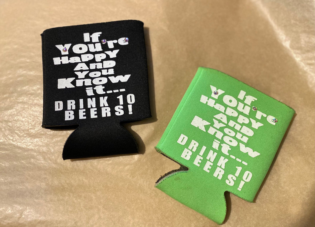 Happy and You Know It Koozie